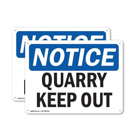 Signmission Quarry Keep Out OSHA Notice Sign, Plastic, 10in W x 7in L, 2PK OS-2PACK-NS-P-710-L-17943